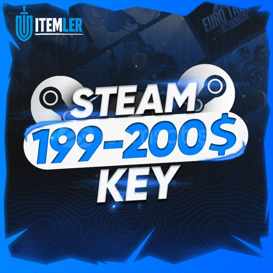 199$ - 200$ ⚡ (+8000₺) Steam Random Key